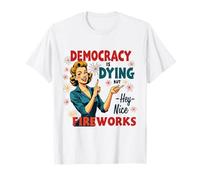La democracia se está muriendo, pero bueno, buenos fuegos artificiales 4 de julio divertido Camiseta