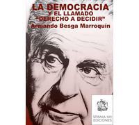 La democracia y el llamado "derecho a decidir" (Res Publica)