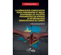 La démocratie consociative pour comprendre et mieux gouverner les sociétés fragmentées en Afrique et en République Démocratique du Congo