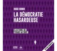 La Démocratie Hasardeuse: Élections Ou Tirage Au Sort (audiolibro)