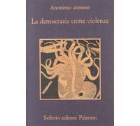 La democrazia come violenza (La memoria)