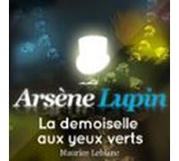 La Demoiselle Aux Yeux Verts - Les Aventures Darsène Lupin (audiolibro