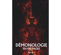 La Démonologie: les principes fondamentaux en 100 pages