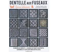 La dentelle aux fuseaux spécial débutant: Spécial débutants