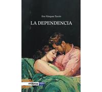 LA DEPENDENCIA | Eva Vazquez Tarrio