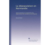 La dépopulation en Normandie: étude statistique et comparative des départements du Calvados et de la Manche