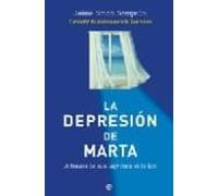 La Depresion De Marta: A Traves De Sus Lagrimas Vi La Luz