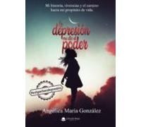 La Depresión Me Dio El Poder