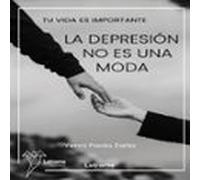 La Depresión No Es Una Moda (audiolibro)