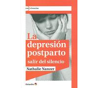 La depresión postparto: Salir del silencio (Con vivencias)