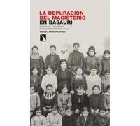 La depuración del magisterio en Basauri: Maestros y maestras bajo sospecha (1936-1940): 530 (Investigación y Debate)
