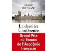 La Derniere Conference. Grand Prix Du Roman De L Academie Franca Ise