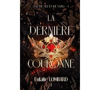 La dernière couronne (Fae de Sel et de Sang)