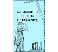 LA DERNIÈRE LUEUR DE L'HUMANITÉ