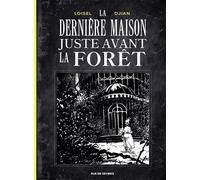 La dernière maison juste avant la forêt