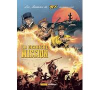La dernière mission: Les aventures de tex 3. la derniere mission 2022