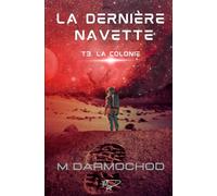 La dernière navette: La colonie (tome 3)