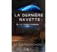 La dernière navette: la terre promise (tome 2)