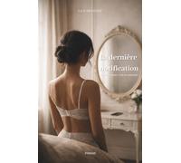 La dernière notification: Parfois, aimer, c'est se souvenir (Traversées intérieures)