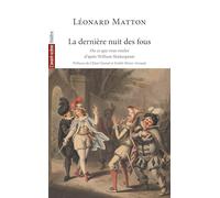 La dernière nuit des fous ou ce que vous voulez