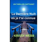 La Dernière Nuit où je t'ai connue