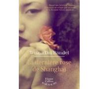 La Dernière Rose De Shanghai (ebook)