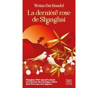 La dernière rose de Shanghai: Une histoire d'amour interdite pendant la seconde guerre mondiale en Asie, un livre passionnant !