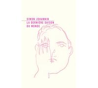 La Dernière Saison du monde: Suivi de Notes sur la ville