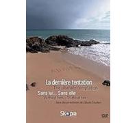 La Dernière tentation + Sans lui... Sans elle [Francia] [DVD]