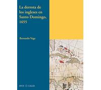 La derrota de los ingleses en Santo Domingo, 1655: 0 (Antilia)