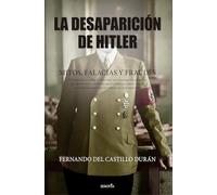 La Desaparición De Hitler