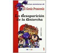 LA DESAPARICIÓN DE LA ANTORCHA - LIBRO 1 (Las aventuras de El Genio Proscenio)