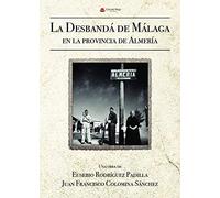 La Desbandá de Málaga en la provincia de Almería (NOVELA)
