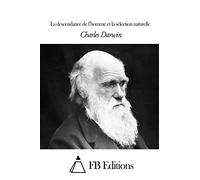 La descendance de l’homme et la sélection naturelle