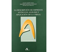 La descipción de impresos antiguos:Análisis y aplicación de la ISBD