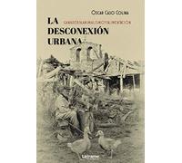 La desconexión urbana: ganadería, animalismo y alimentación: 01 (Autobiografía)