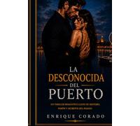 La Desconocida del Puerto: Hay amores capaces de sobrevivir incluso a la verdad