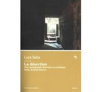 La désertion. Une cartographie litteraire et artistique. Italie, Grande Guerre (Samsa. Écriture pour le destituant)