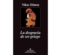 La desgracia de ser griego: 443 (Argumentos)