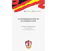 La desheredación en el Código civil (Derecho español contemporáneo)