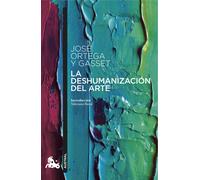 La deshumanización del arte y otros ensayos de estética | José Ortega Y Gasset, Valeriano Bozal