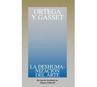 La deshumanización del arte y otros ensayos de estética (Obras De José Ortega Y Gasset (Ogg))