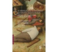La desigualdad económica en España (siglos XIV-XVII): Nuevas aproximaciones a viejos problemas (Sílex Universidad)