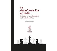 La desinformación en redes. Un riesgo en la conformación de la opinión pública (Inteligencia y Seguridad)
