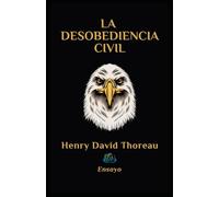 LA DESOBEDIENCIA CIVIL: Ensayo