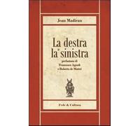 La destra e la sinistra (Biblioteca Rosmini)