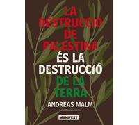 La destrucció de Palestina és la destrucció de la Terra (GENERAL)