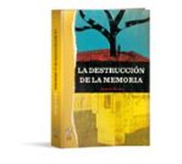 La destrucción de la memoria: 3 (Caja Alta)