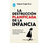 La Destrucción Planificada De La Infancia