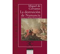 La destruición de Numancia (Nueva edición) | Miguel De Cervantes, Alfredo Hermenegildo